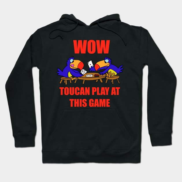 Toucan play at this game! Hoodie by wolfmanjaq